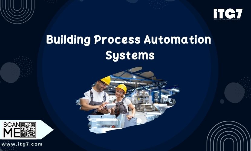 Building process automation systems